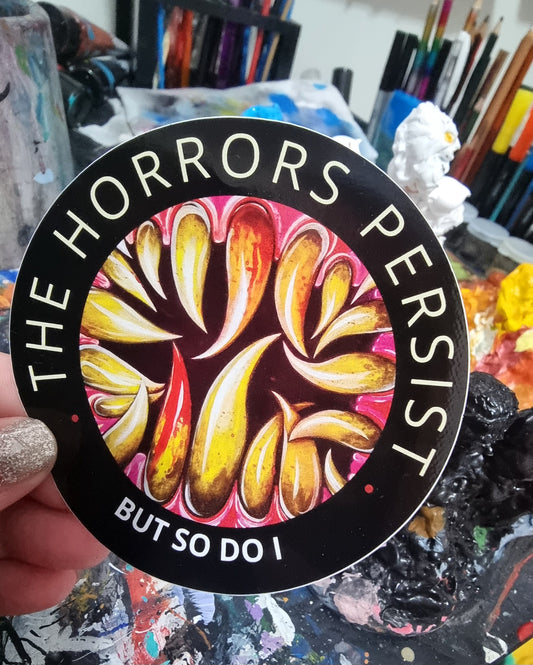 THE HORRORS PERSIST STICKER